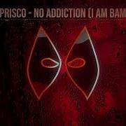 Rog De Prisco No Addiction I Am Bam Remix