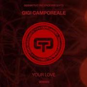 Gigi Camporeale Your Love