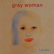 Gray Whoman Loose