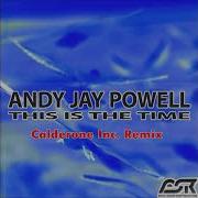 Andy Jay Powell This Is The Time Calderone