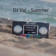 Dj Val Summer Original Mix