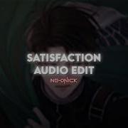 Satisfaction Audio Edit