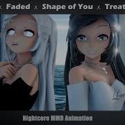 Nightcore Despacito Faded Shape Of You Treat You Better