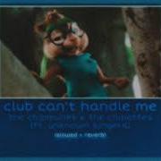 Club Can T Handle Me Alvin And The Chipmunks The Chipettes Slowed Reverb