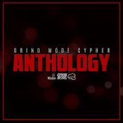 Grind Mode Cypher Vol 12 Feat Op1 Richie Grand Chris Walsh Errik Yesz Marc Murphy Draztik Lingo