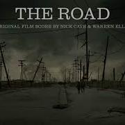 Nick Cave Warren Ellis The Road
