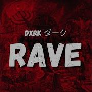 Dxrk Rave I Am Not A King