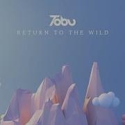 Tobu Return To The Wild