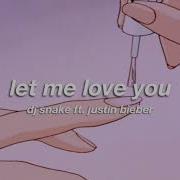 Justin Bieber Let Me Love You Slowed Reverb