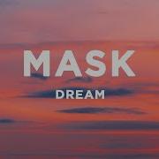 Mask Dream