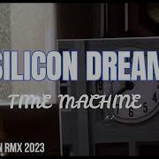 Silicon Dream Remix 2023