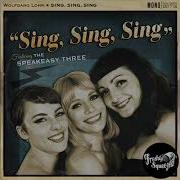 Sing Sing Sing Feat The Speakeasy Three Radio Edit Wolfgang Lohr