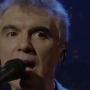 David Byrne This Must Be The Place Naive Melody Live