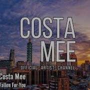 Costa Mee Fallen For You