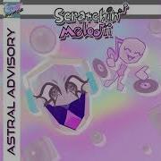 Astral Advisory Tutorial Song Scratchin Melodii Ost