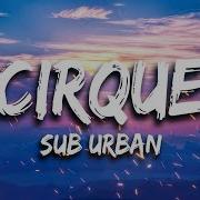 Sub Urban Cirque На Русском