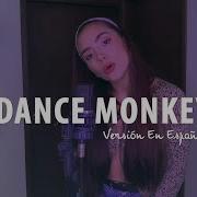 Tones And I Dance Monkey Versión En Español Laura Buitrago Cover