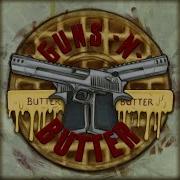 Guns N Butter At Night