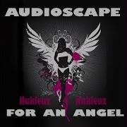 For An Angel Jakazid Remix Audioscape