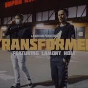 Swank Transformer Feat Lamont Holt