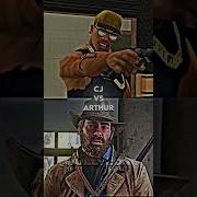 Arthur Morgan Vs Michael Trevor And Franklin Edit
