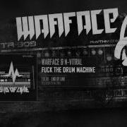 Warface Fuck The Drum Machine