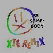 Be Somebody Feat Evie Irie Dillon Francis Xie