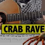 Crab Rave But It S Played On An Acoustic Guitar