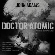 Doctor Atomic Act I Scene 1 The End Of June 1945 John Adams Bbc Singers The Bbc Symphony Orchestra