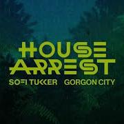 Sofi Tukker Gorgon City House Arrest Record Mix