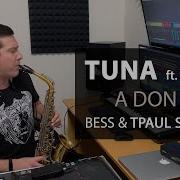 Tuna Ft Yll Limani A Don Hala Tpaul Sax Bess Rmx Красивый Саксофон