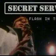 Secret Service Flash In The Night