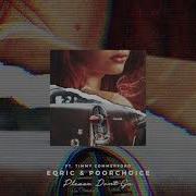 Eqric Poorchoice Timmy Commerford Please Don T Go