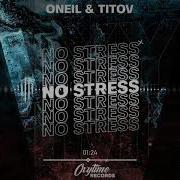 Oneil Titov No Streess