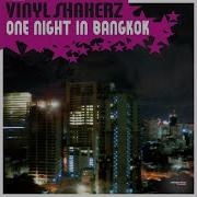 One Night In Bangkok Vinylshakerz Screen Cut Remastered