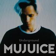 Mujuice Underground