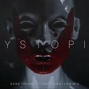 Dark Techno Industrial Cyberpunk Mix Dystopia Dark Electro