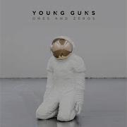 Young Guns I Don T Need God