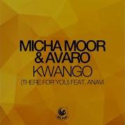 Anavi Kwango There For You Feat Anavi Radio Edit