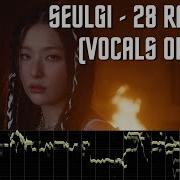 Seulgi 28 Reasons Acapella