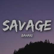 Песня Savage Bahari