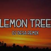 Lemon Tree Remix