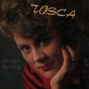 Tosca All Night Dancing