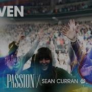 Heaven Feat Sean Curran Passion