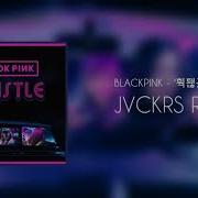 Blackpink Whistle Jvckrs Trap Remix