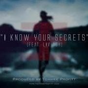 I Know Your Secrets Tommee Profitt Feat Liv Ash