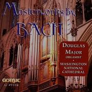 Douglas Major 18 Chorales Bwv 651 668 Leipziger Chorale Fantasia