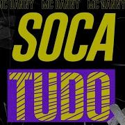 Mc Danny Soca Tudo Feat Mc Danny