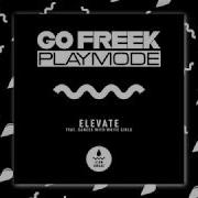 Elevate Feat Dances With White Girls Extended Mix Playmode Go Freek