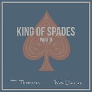 T Thomason King Of Spades Pt 2 Feat Rose Cousins